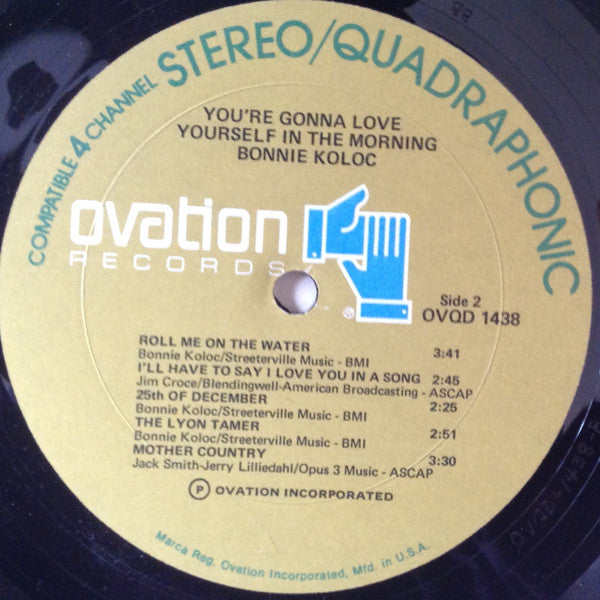 Bonnie Koloc : You're Gonna Love Yourself In The Morning (LP, Album, Quad)