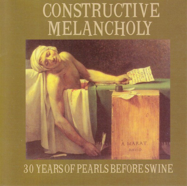 Pearls Before Swine : Constructive Melancholy (30 Years Of Pearls Before Swine) (CD, Comp)