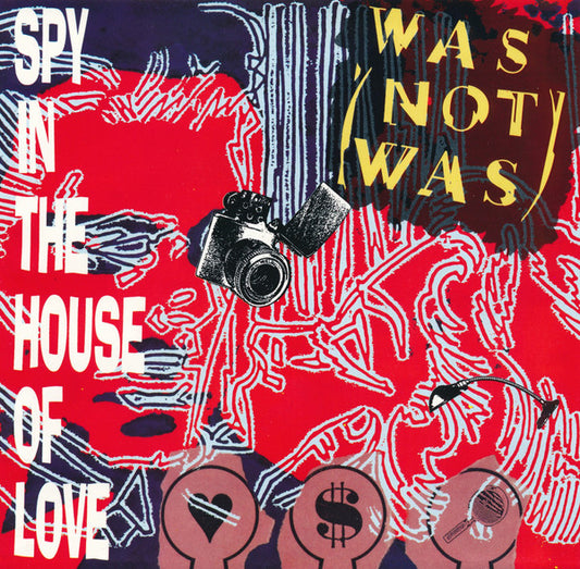 Was (Not Was) : Spy In The House Of Love (7", Single, Styrene)