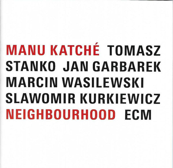 Manu Katché, Tomasz Stańko, Jan Garbarek, Marcin Wasilewski, Sławomir Kurkiewicz : Neighbourhood (CD, Album, Club)