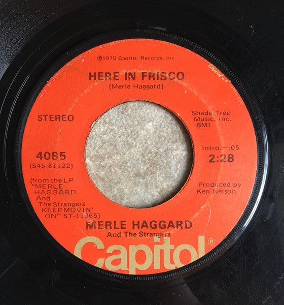 Merle Haggard And The Strangers (5) : Movin' On / Here In Frisco (7", Jac)