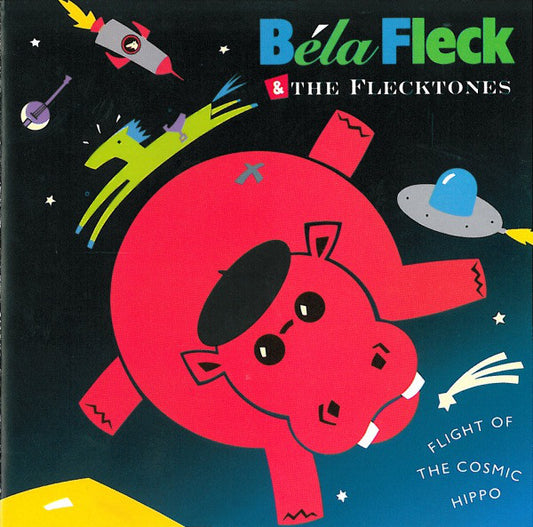 Béla Fleck & The Flecktones : Flight Of The Cosmic Hippo (CD, Album)