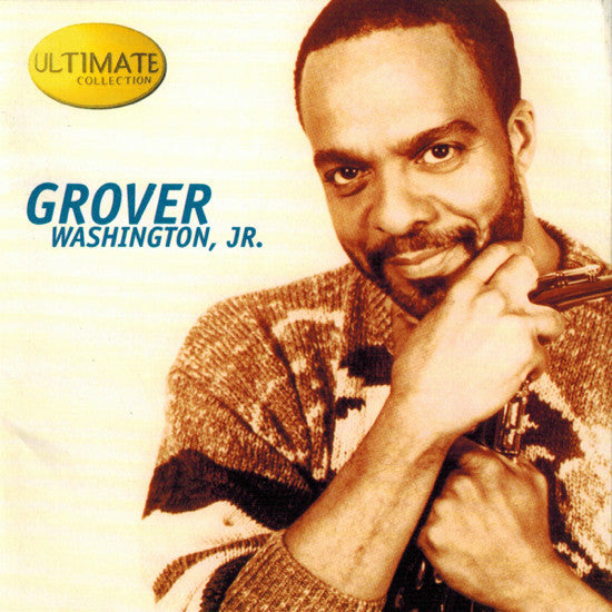 Grover Washington, Jr. : Ultimate Collection (CD, Comp, Club)