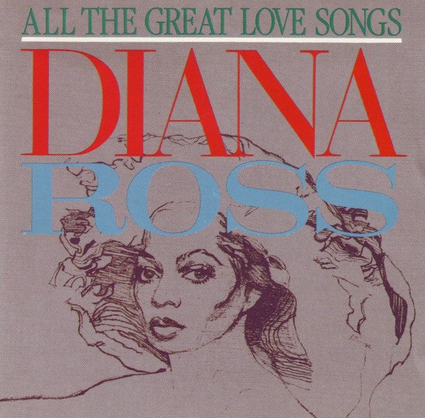 Diana Ross : All The Great Love Songs (CD, Comp, RE, San)
