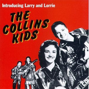 The Collins Kids : Introducing Larry And Lorrie (LP, Comp, Mono)