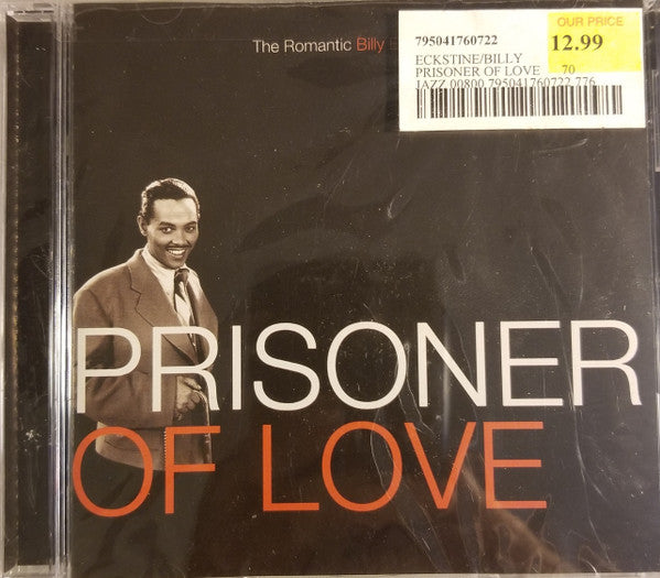 The Romantic Billy Eckstine* : Prisoner Of Love (CD, Comp, RE, RM)