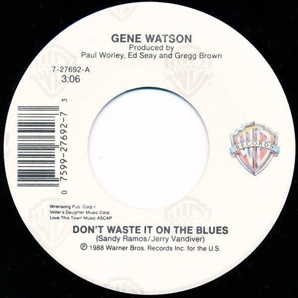 Gene Watson : Don't Waste It On The Blues (7", Single, Spe)
