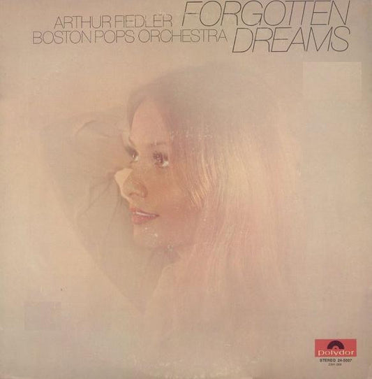 Arthur Fiedler - Boston Pops Orchestra : Forgotten Dreams (LP, Album)