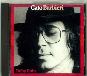 Gato Barbieri : Ruby, Ruby (CD, Album, Club, RE)