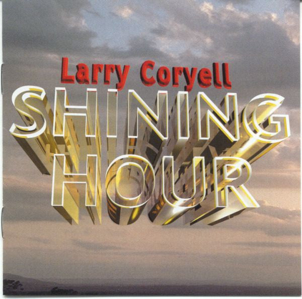 Larry Coryell : Shining Hour (CD, Album, RE)