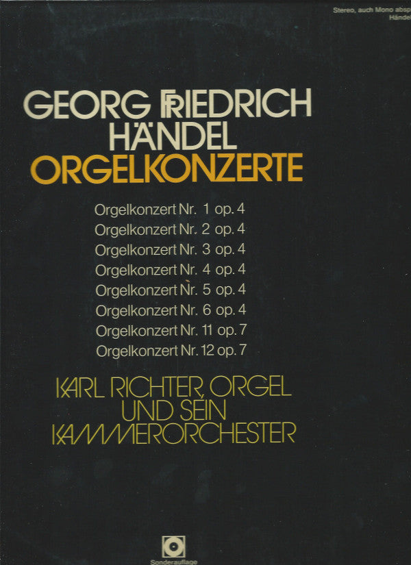 Georg Friedrich Händel - Karl Richter Und Sein Kammerorchester : Orgelkonzerte Op. 4 Nr. 1-6, Op. 7 Nr. 5 Und 6 (2xLP, Comp, Club, S/Edition)