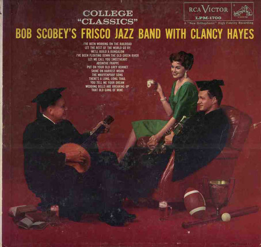 Bob Scobey's Frisco Band With Clancy Hayes : College Classics (LP, Album, Mono)