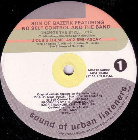 Son Of Bazerk Featuring No Self Control And The Band : Change The Style (12", Single)