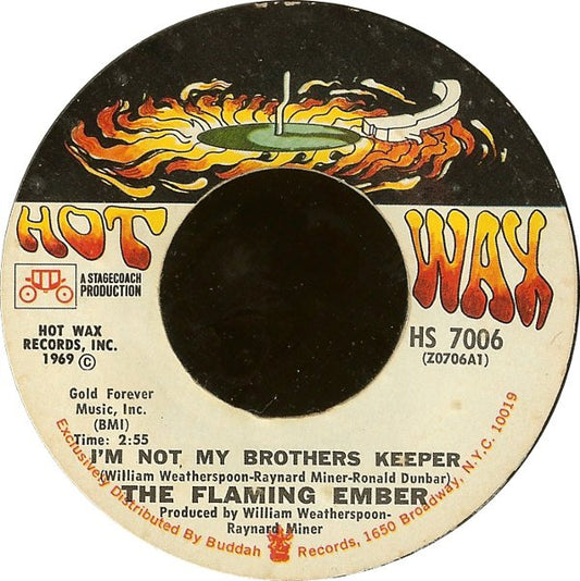 The Flaming Ember* : I'm Not My Brothers Keeper / Deserted Village (7", Single, Styrene, Pit)