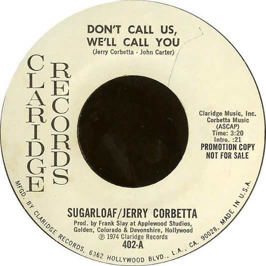 Sugarloaf / Jerry Corbetta : Don't Call Us, We'll Call You / Texas Two-Lane (7", Single, Promo, Styrene)