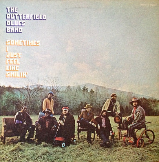 The Butterfield Blues Band* : Sometimes I Just Feel Like Smilin' (LP, Album, San)