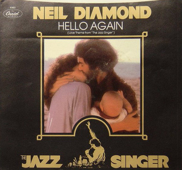 Neil Diamond : Hello Again (Love Theme From "The Jazz Singer") (7", Single)