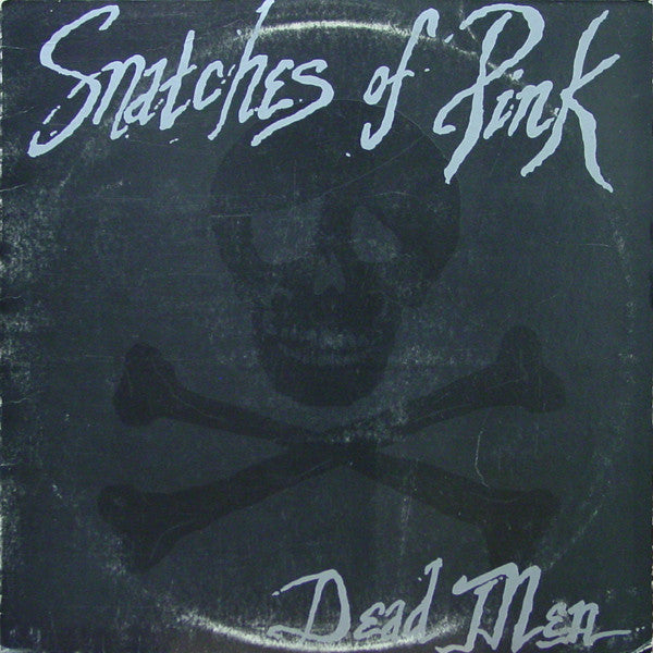 Snatches Of Pink : Dead Men (LP, Album)