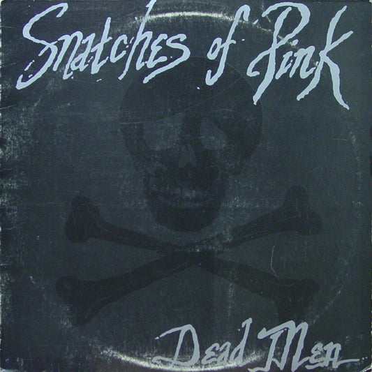Snatches Of Pink : Dead Men (LP, Album)
