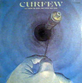 Curfew* : Let There Be Dark; And There Was Dark (LP, Album)