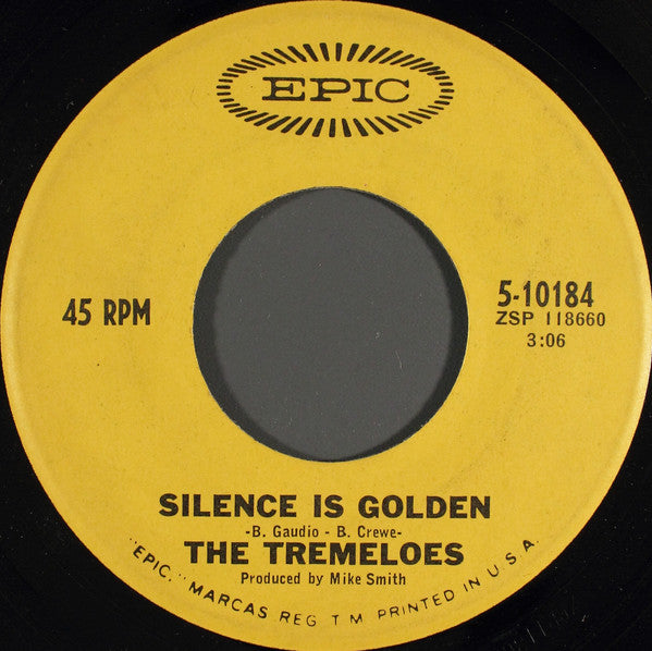 The Tremeloes : Silence Is Golden (7", Single, San)