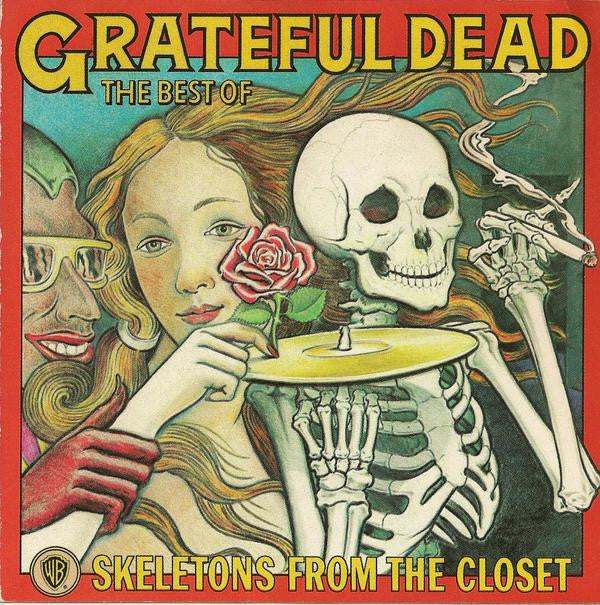 Grateful Dead* : Skeletons From The Closet (The Best Of Grateful Dead) (CD, Comp, Club, RE, RM)