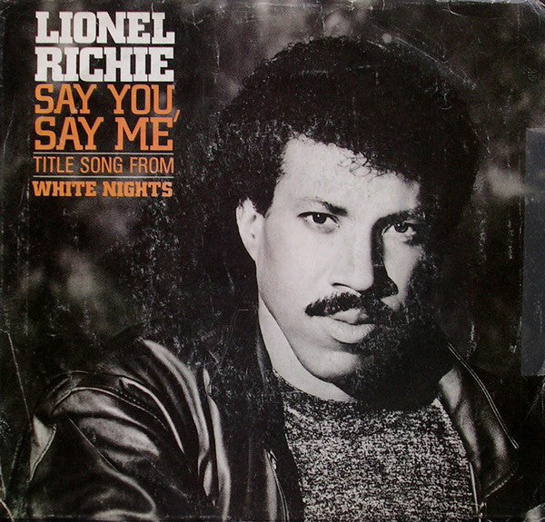 Lionel Richie : Say You, Say Me (7", Single)