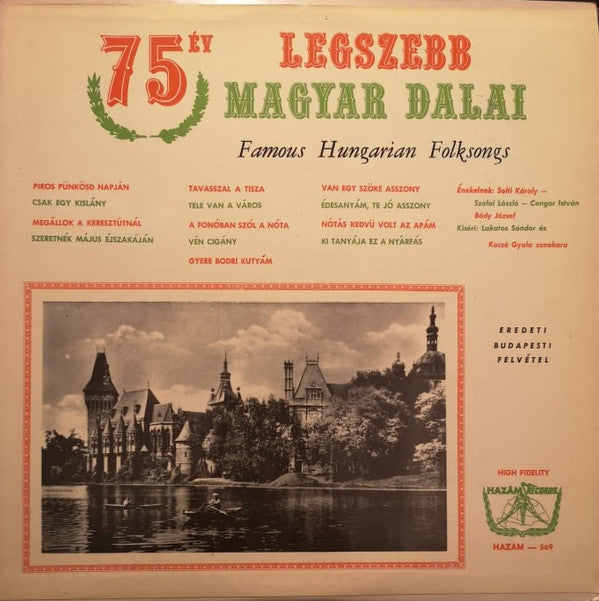 Various : 75 Év Legszebb Magyar Dalai = Famous Hungarian Folksongs (LP)