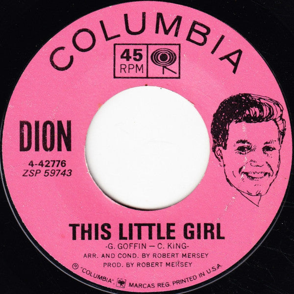 Dion (3) : This Little Girl / The Loneliest Man In The World (7", Single, Styrene)