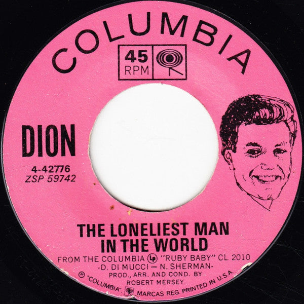 Dion (3) : This Little Girl / The Loneliest Man In The World (7", Single, Styrene)