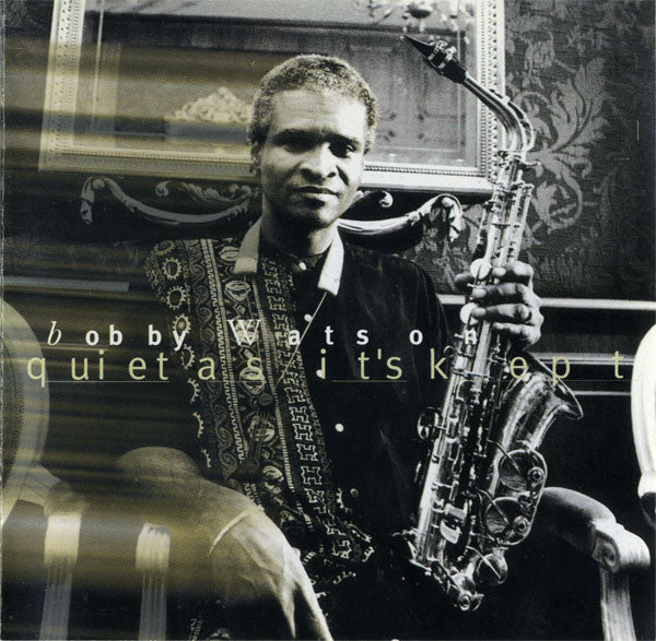 Bobby Watson (2) : Quiet As It's Kept (CD, Album)