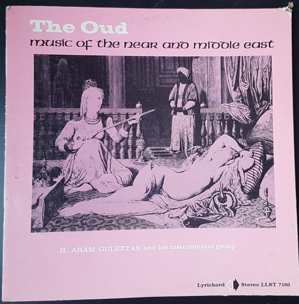 H. Aram Gulezyan And His Instrumental Group : The Oud: Music Of The Near And Middle East (LP, Album)