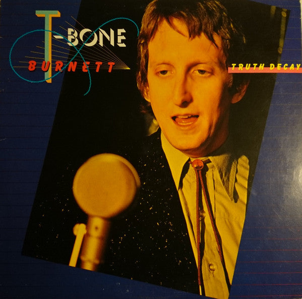 T-Bone Burnett : Truth Decay (LP, Album, Ter)