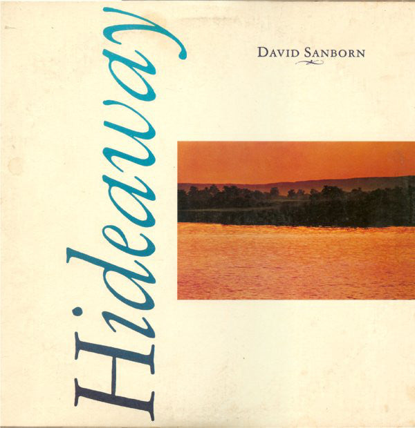 David Sanborn : Hideaway (LP, Album, Win)