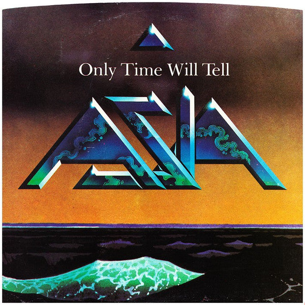 Asia (2) : Only Time Will Tell (7", Single, Styrene, All)