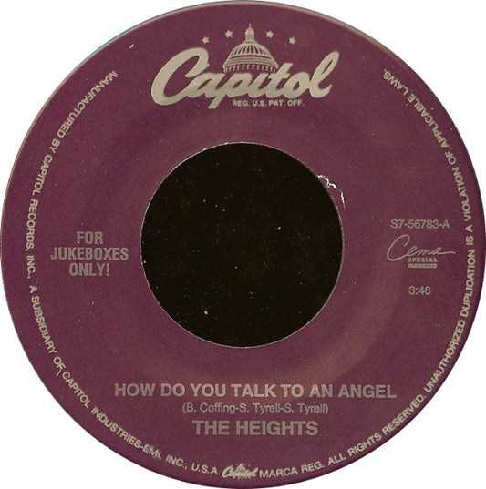 The Heights : How Do You Talk To An Angel (7", Single, Jukebox)