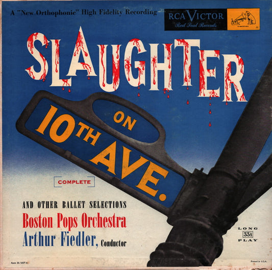 Boston Pops Orchestra, Arthur Fiedler : Slaughter On 10th Ave. [Complete] And Other Ballet Selections (LP, Album, Mono)