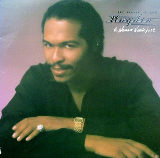 Ray Parker Jr. And Raydio : A Woman Needs Love (LP, Album, CTH)