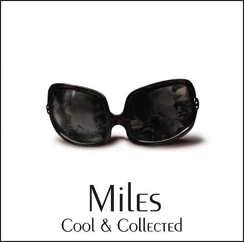 Miles* : Cool & Collected (CD, Comp)