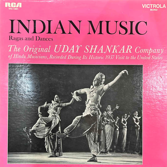 The Original Uday Shankar Company Of Hindu Musicians : Indian Music: Ragas and Dances (LP, Album, Mono, RP)