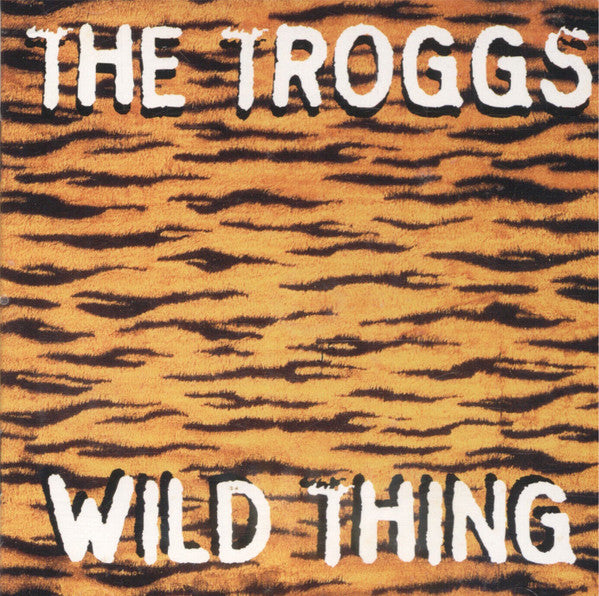 The Troggs : Wild Thing (CD, Comp)