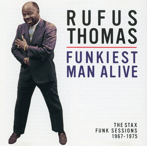 Rufus Thomas : Funkiest Man Alive (The Stax Funk Sessions 1967 - 1975 ...