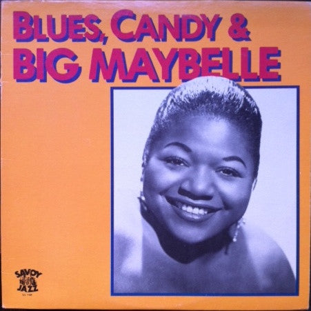 Big Maybelle : Blues, Candy & Big Maybelle (LP, Comp, RE)