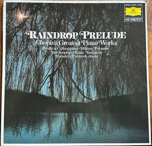 Chopin* : Raindrop Prelude: Chopin's Greatest Piano Works (LP, Album, Comp)