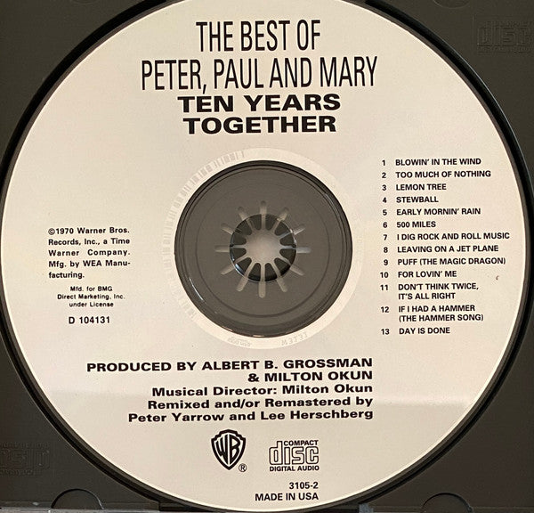 Peter, Paul And Mary* : The Best Of Peter, Paul And Mary/Ten Years Together (CD, Comp, Club, RE, RM, BMG)