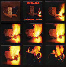 Mer-Da* : Long Burn The Fire (LP, Album, RE)