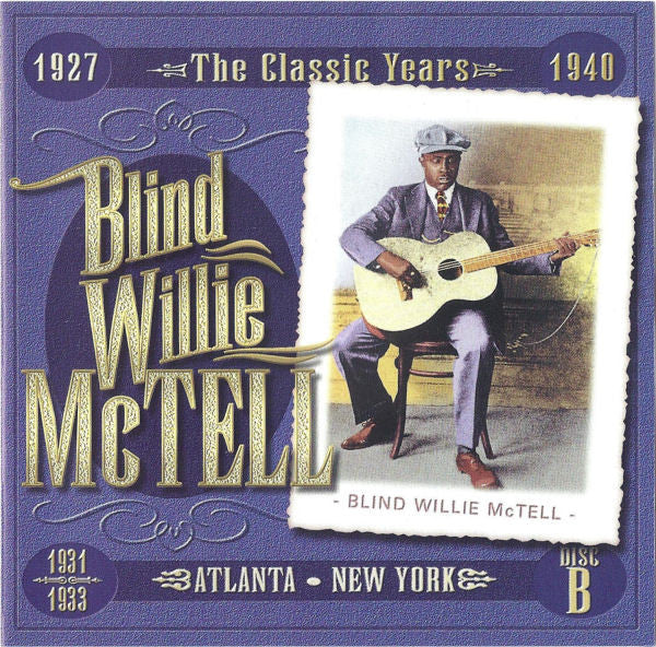 Blind Willie McTell : The Classic Years (4xCD, Comp, RM + Box)