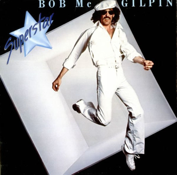 Bob Mc Gilpin* : Superstar (LP, Album, Gre)