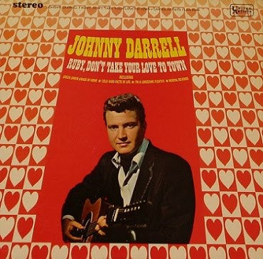 Johnny Darrell : Ruby, Don't Take Your Love To Town (LP, Album)