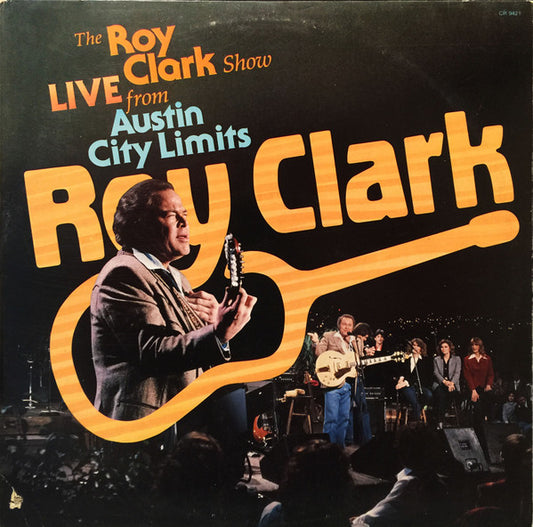 Roy Clark : The Roy Clark Show Live From Austin City Limits (LP, Album, Glo)